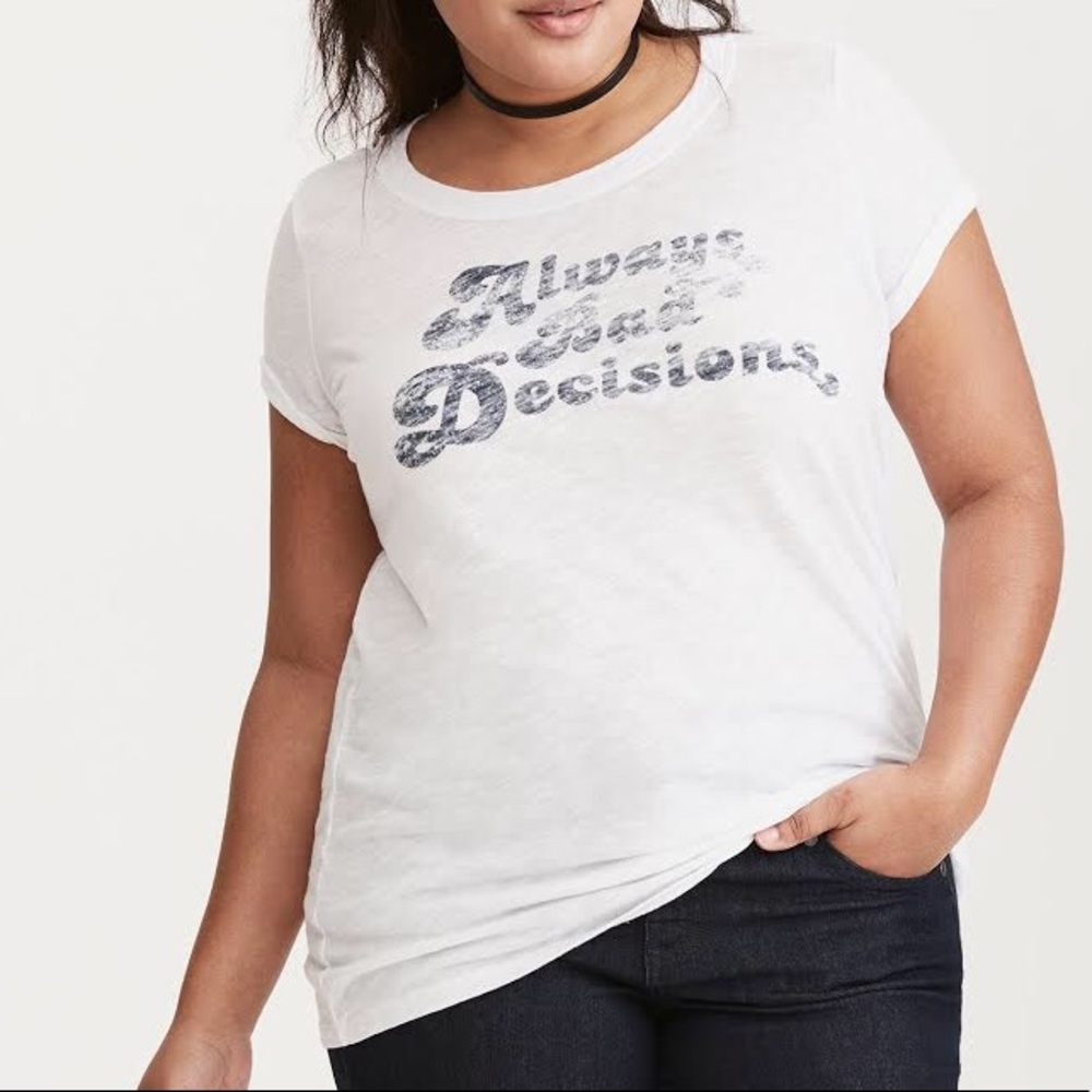 Torrid NWT Always Bad Decisions Tee
